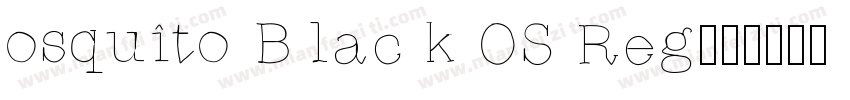 osquito Black OS Reg字体转换